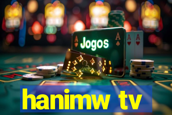 hanimw tv