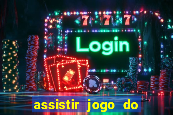 assistir jogo do flamengo ao vivo no multicanais