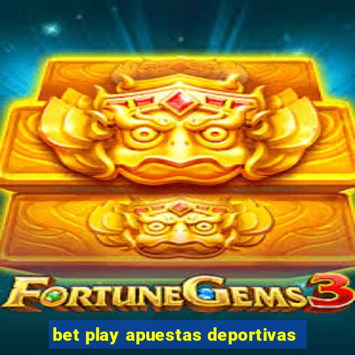 bet play apuestas deportivas