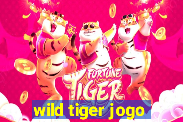 wild tiger jogo