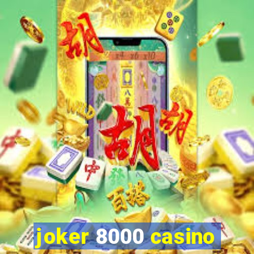 joker 8000 casino