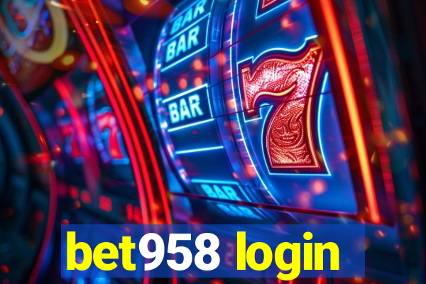 bet958 login