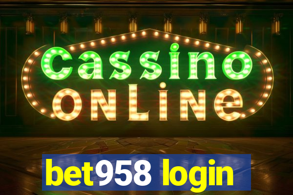 bet958 login