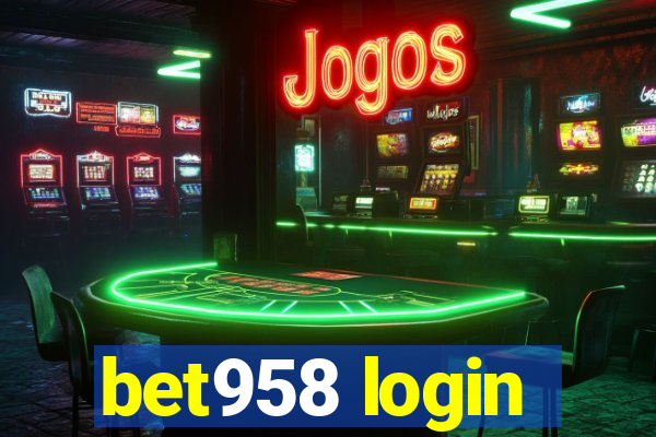 bet958 login