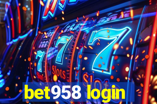 bet958 login