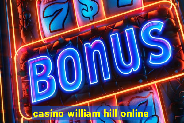 casino william hill online