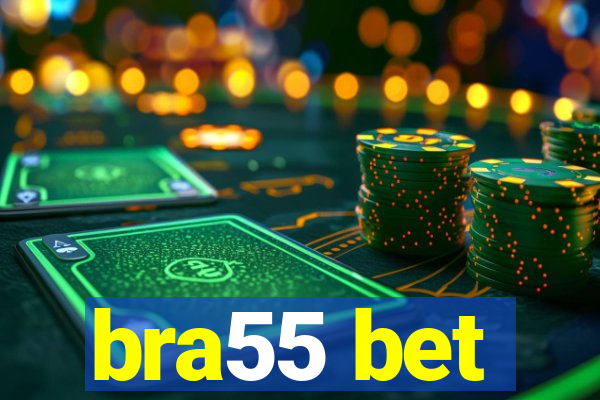 bra55 bet