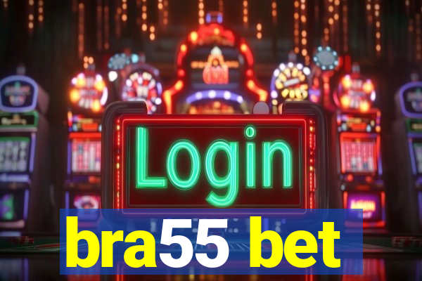 bra55 bet