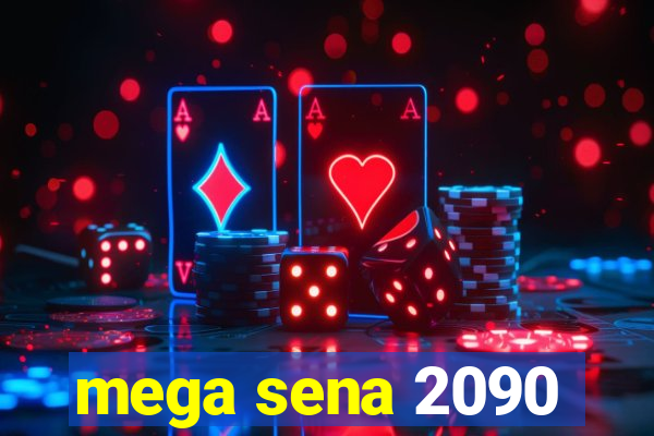 mega sena 2090