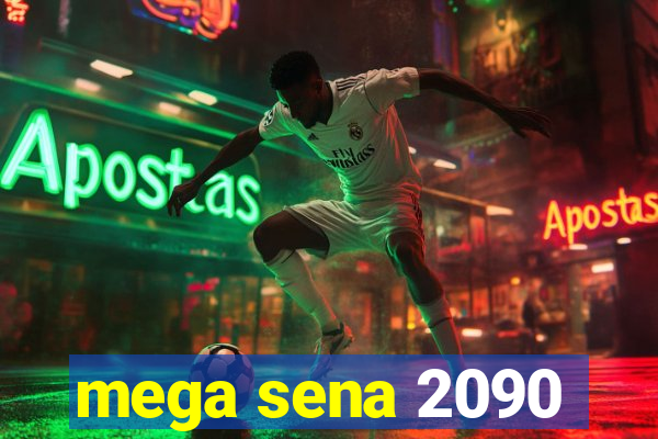 mega sena 2090