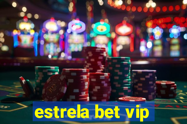 estrela bet vip