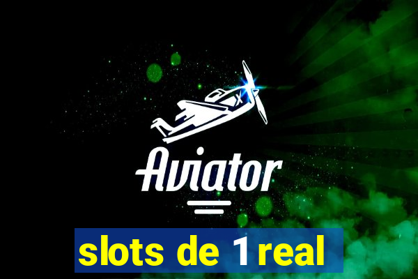 slots de 1 real