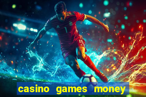 casino games money slots f4i57q