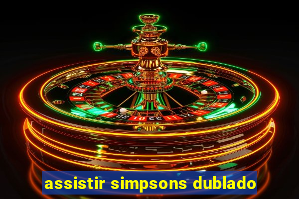 assistir simpsons dublado