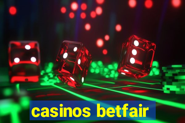 casinos betfair