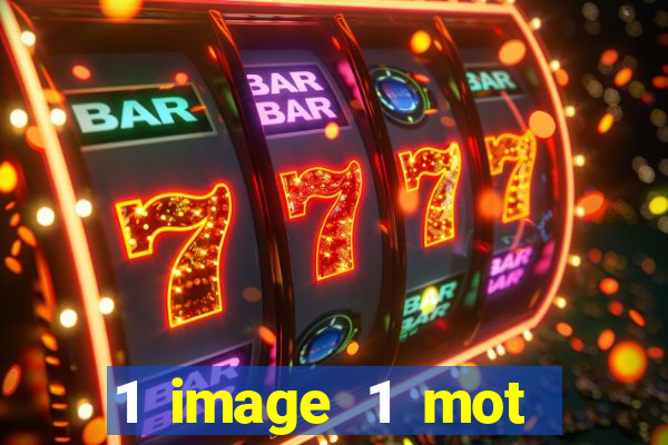 1 image 1 mot casino max