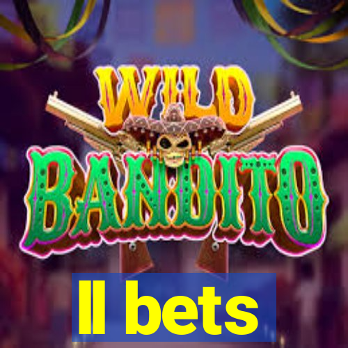 ll bets