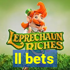 ll bets