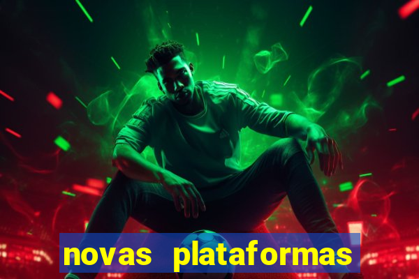 novas plataformas de apostas fortune tiger