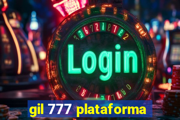 gil 777 plataforma