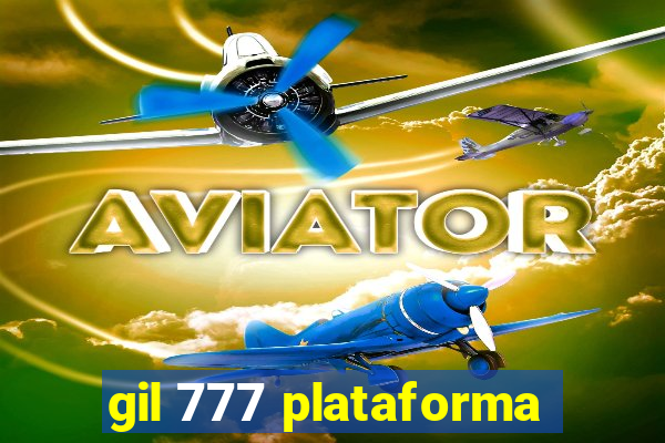 gil 777 plataforma