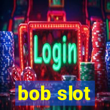 bob slot