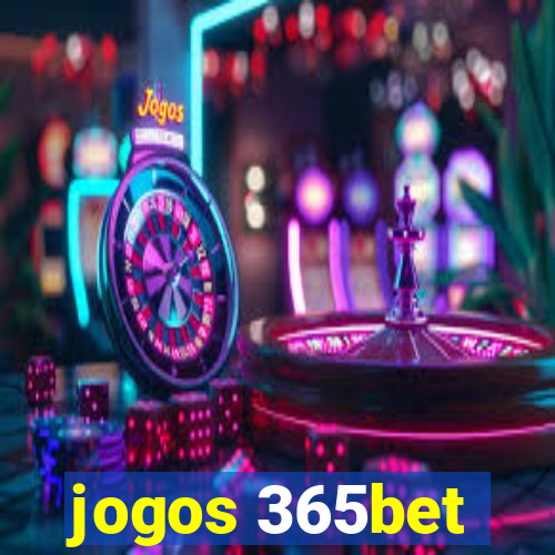 jogos 365bet