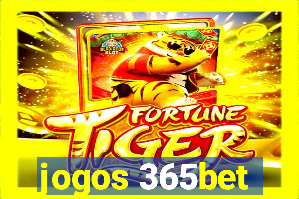 jogos 365bet