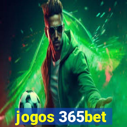 jogos 365bet