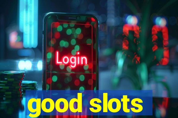 good slots