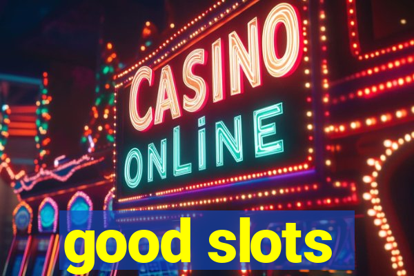 good slots