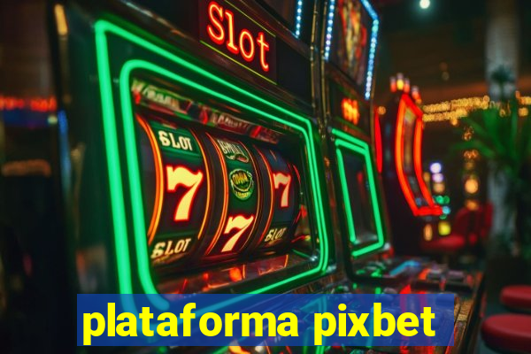 plataforma pixbet