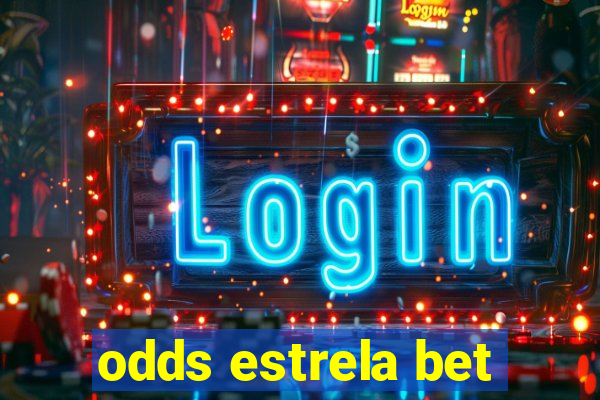 odds estrela bet