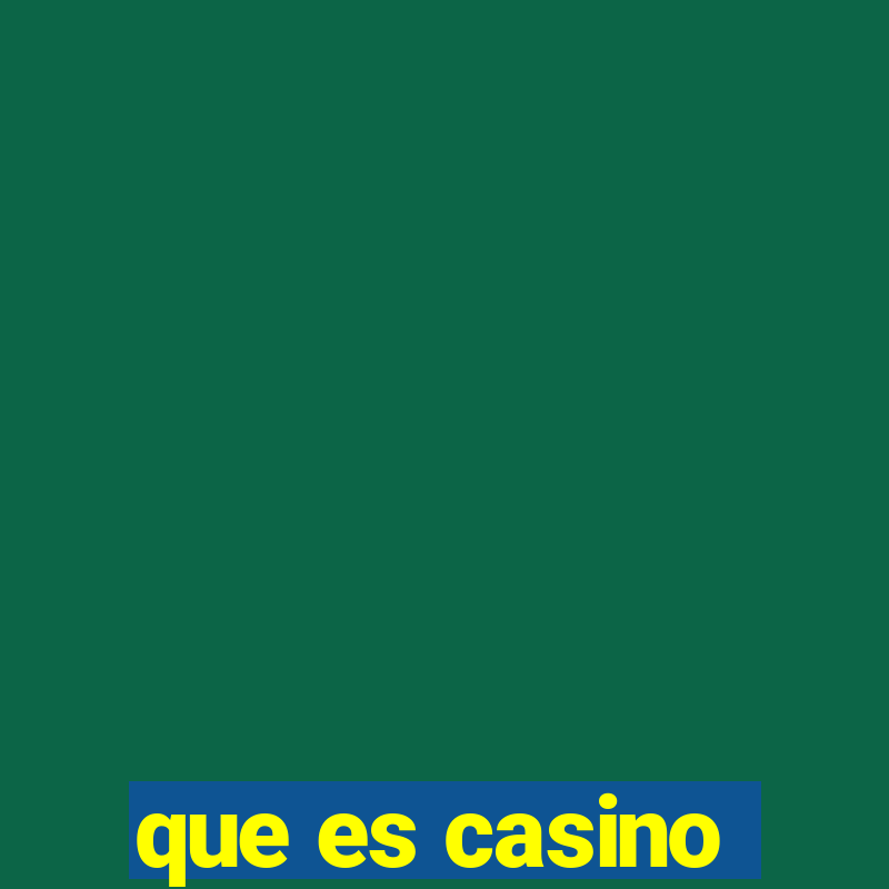 que es casino