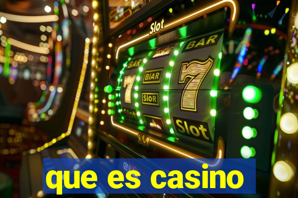 que es casino