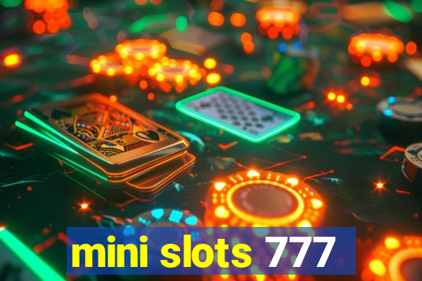 mini slots 777