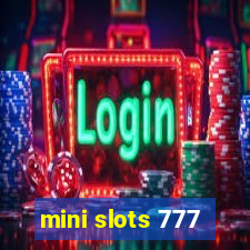 mini slots 777