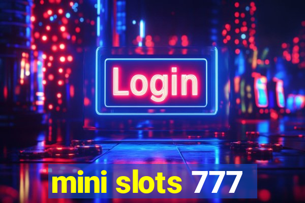 mini slots 777