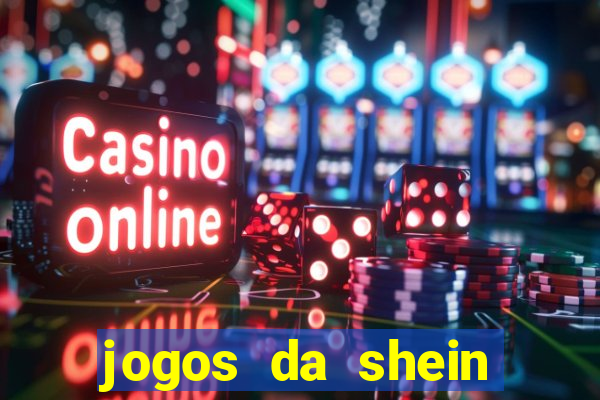 jogos da shein para ganhar pontos