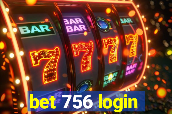 bet 756 login