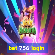 bet 756 login