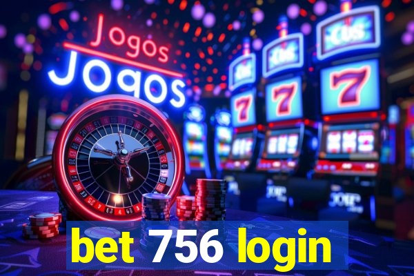 bet 756 login