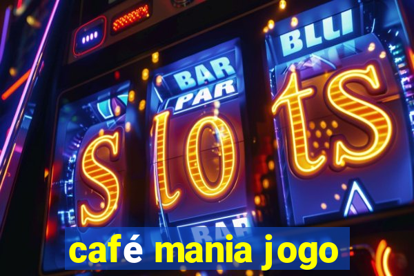 café mania jogo