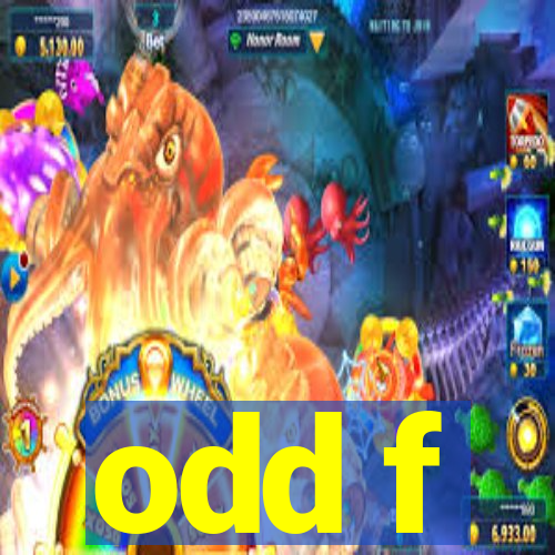 odd f