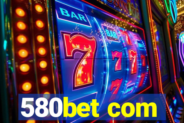 580bet com