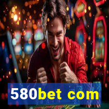 580bet com