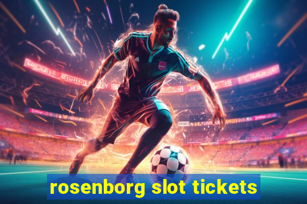 rosenborg slot tickets