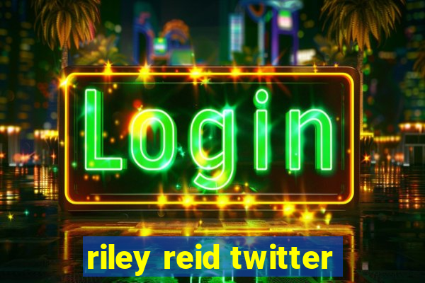 riley reid twitter