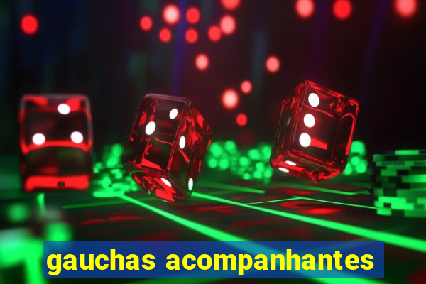 gauchas acompanhantes