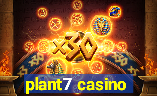 plant7 casino